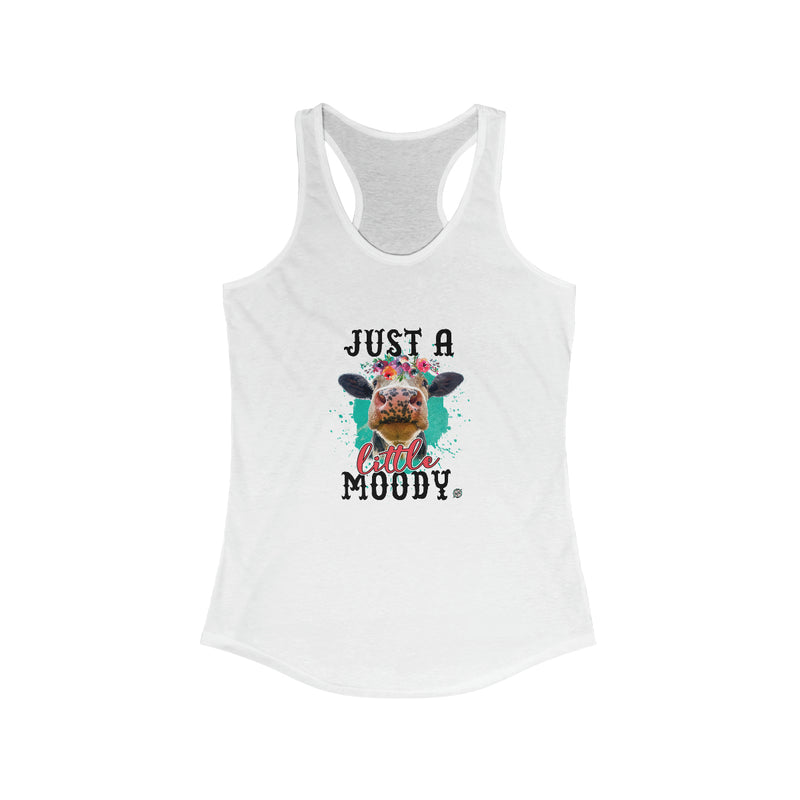 Just A Little Moody Women's Ideal Racerback Tank