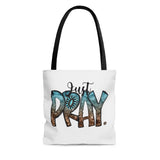 Just Pray Tote Bag