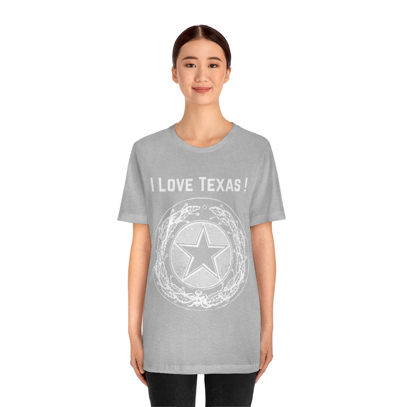 I Love Texas Unisex Jersey Short Sleeve Tee