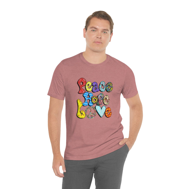 Peace Hope Love Unisex Jersey Short Sleeve Tee