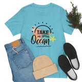 Take Me To The Ocean Unisex Jersey Short Sleeve Tee