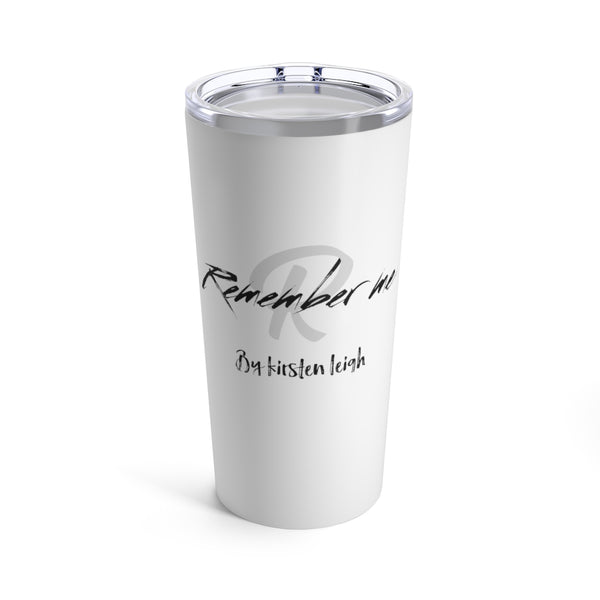 Remember Me Black/White Kirsten Logo Tumbler 20oz