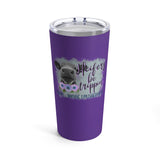 Heifers Be Trippin Tumbler 20oz