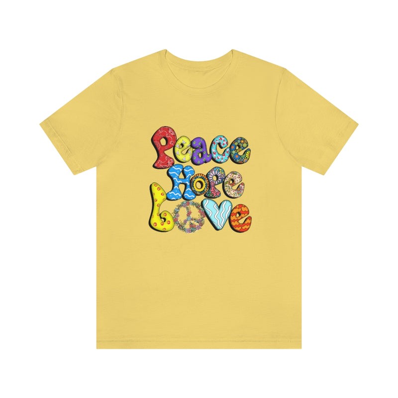 Peace Hope Love Unisex Jersey Short Sleeve Tee