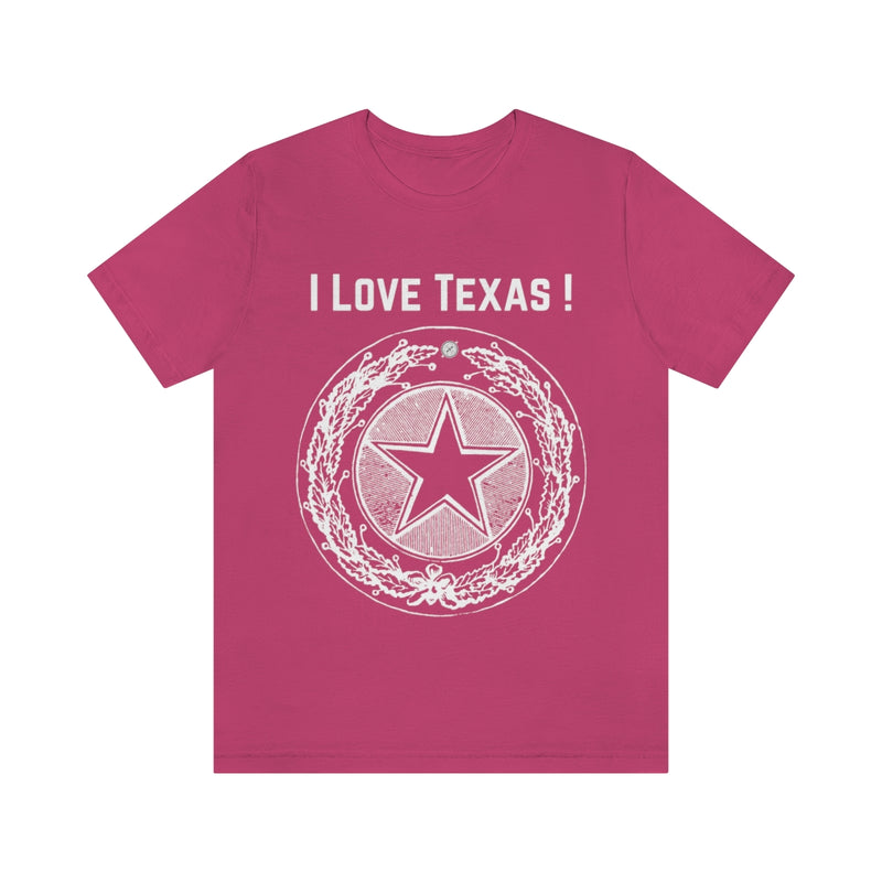 I Love Texas Unisex Jersey Short Sleeve Tee