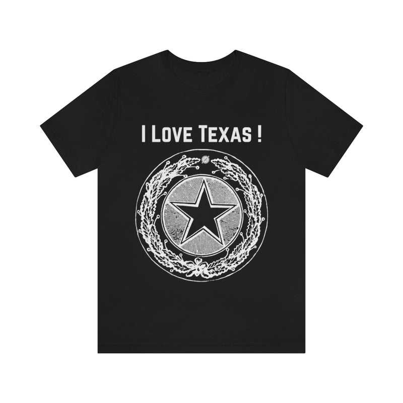 I Love Texas Unisex Jersey Short Sleeve Tee