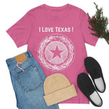 I Love Texas Unisex Jersey Short Sleeve Tee