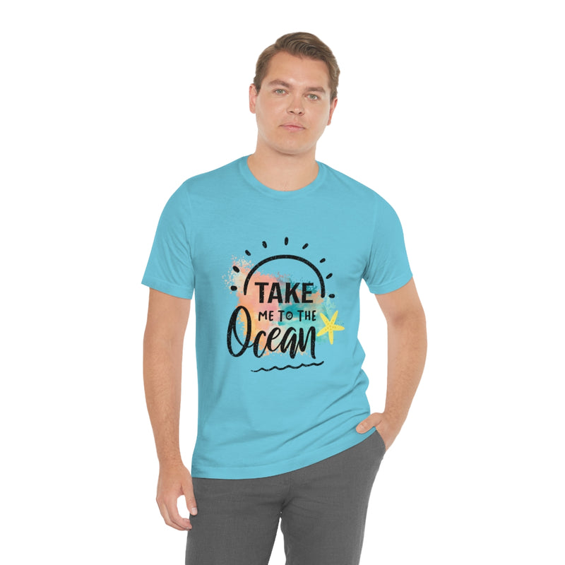 Take Me To The Ocean Unisex Jersey Short Sleeve Tee