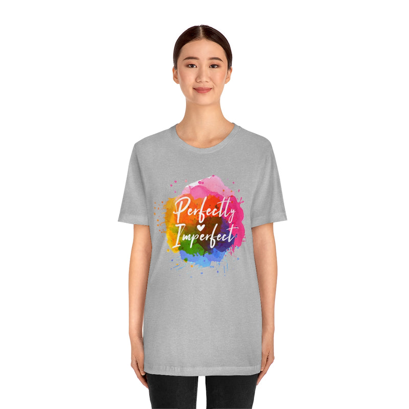 Perfectly Imperfect Unisex Jersey Short Sleeve Tee