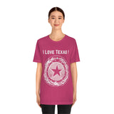 I Love Texas Unisex Jersey Short Sleeve Tee