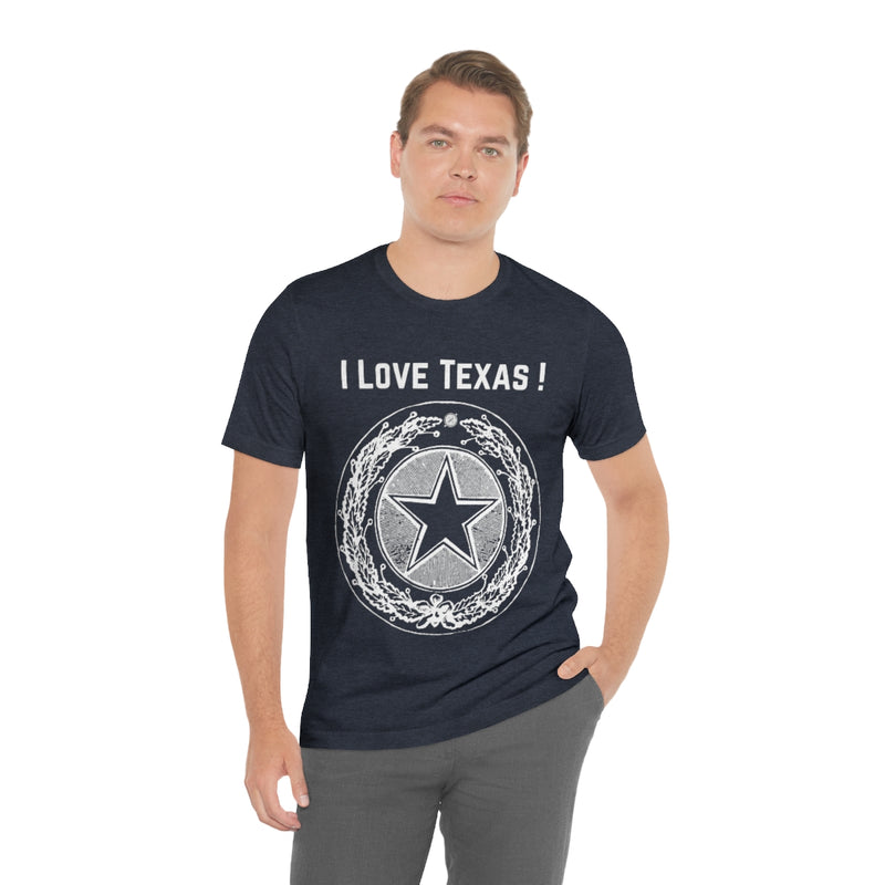 I Love Texas Unisex Jersey Short Sleeve Tee