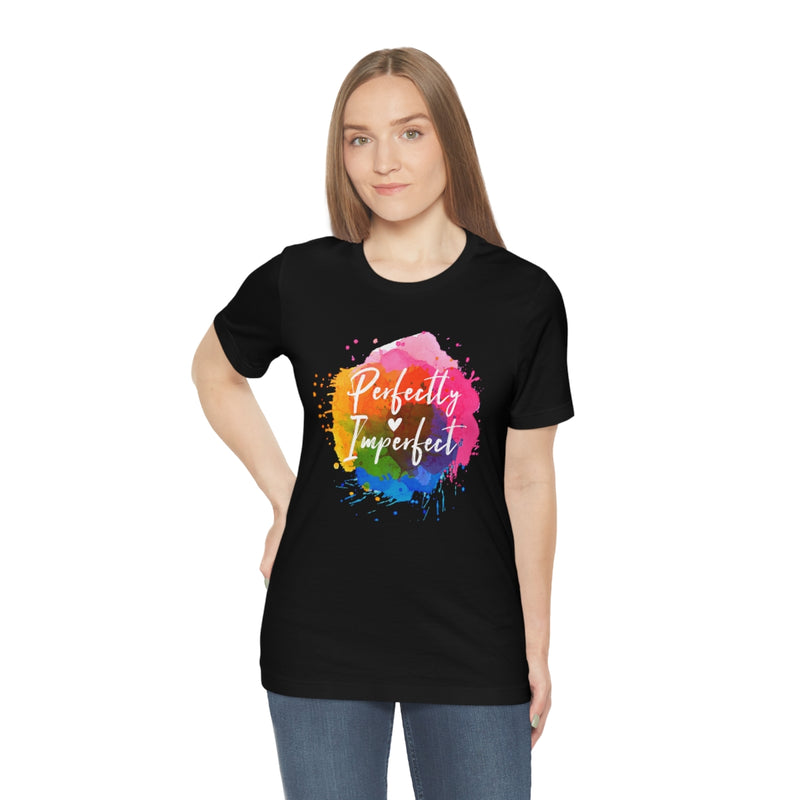 Perfectly Imperfect Unisex Jersey Short Sleeve Tee