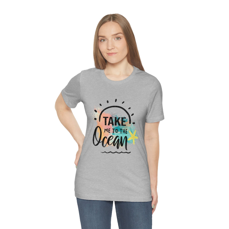 Take Me To The Ocean Unisex Jersey Short Sleeve Tee