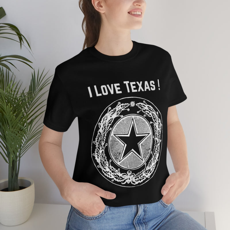 I Love Texas Unisex Jersey Short Sleeve Tee