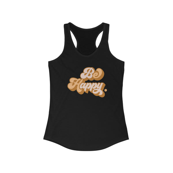 Be Happy Women's Ideal Racerback Tank