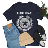 I Love Texas Unisex Jersey Short Sleeve Tee