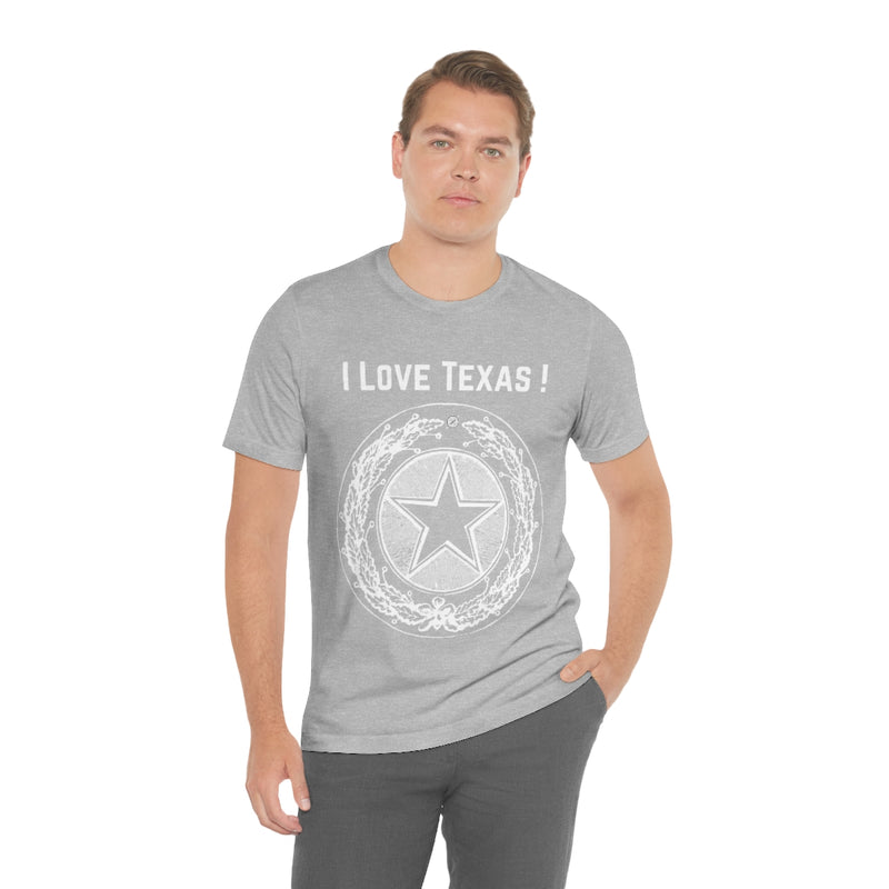 I Love Texas Unisex Jersey Short Sleeve Tee