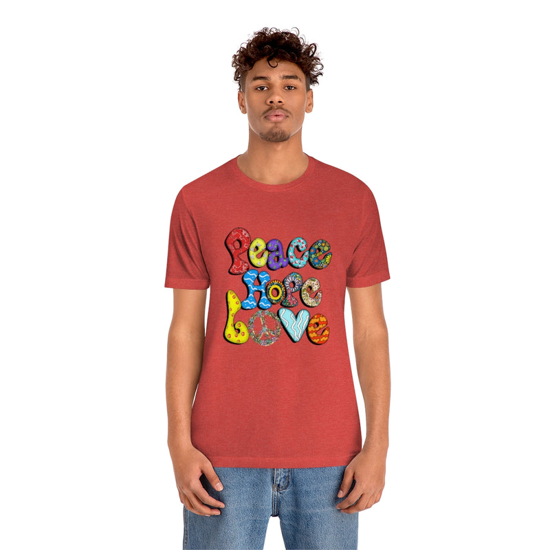 Peace Hope Love Unisex Jersey Short Sleeve Tee