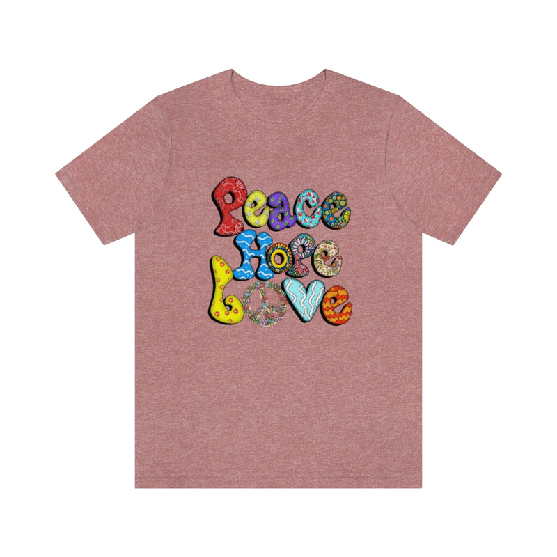 Peace Hope Love Unisex Jersey Short Sleeve Tee