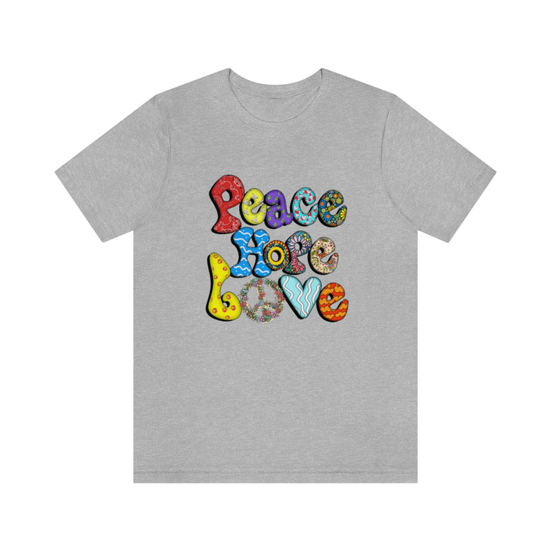 Peace Hope Love Unisex Jersey Short Sleeve Tee