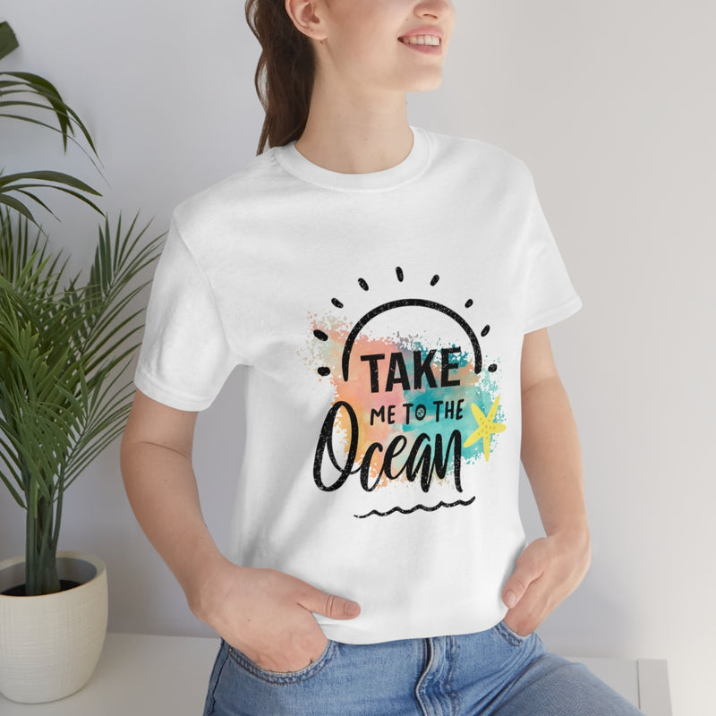 Take Me To The Ocean Unisex Jersey Short Sleeve Tee