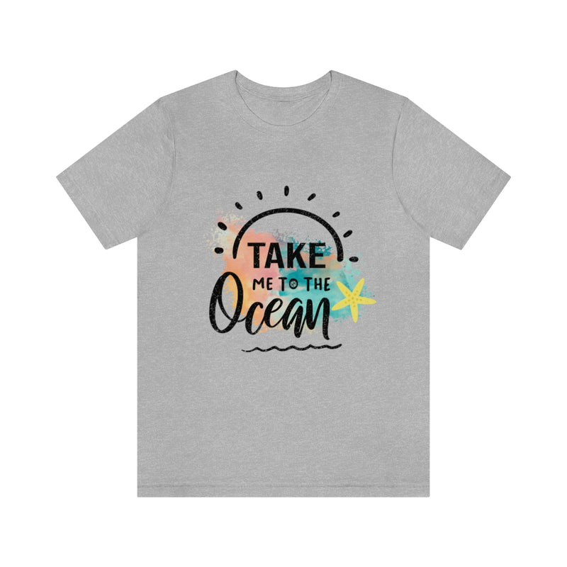 Take Me To The Ocean Unisex Jersey Short Sleeve Tee