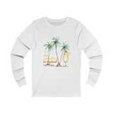 Sun Sand And A Drink In My Hand Unisex Jersey Long Sleeve Tee