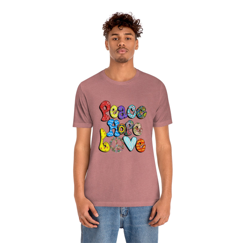 Peace Hope Love Unisex Jersey Short Sleeve Tee