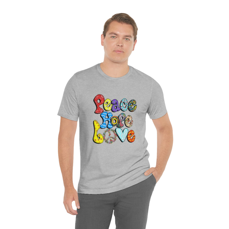 Peace Hope Love Unisex Jersey Short Sleeve Tee