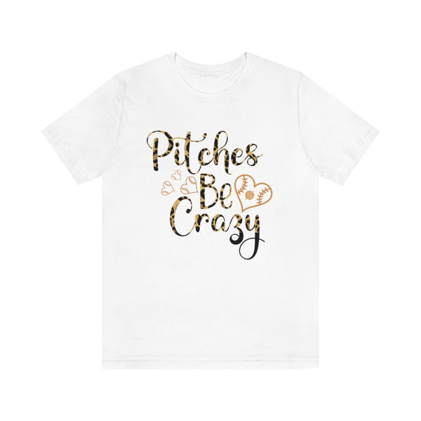 Pitches Be Crazy Unisex Jersey Short Sleeve Tee