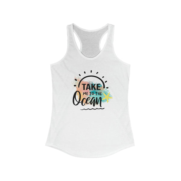 Take Me To The Ocean Women's Ideal Racerback Tank