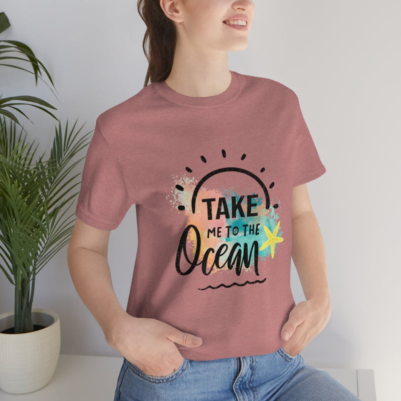 Take Me To The Ocean Unisex Jersey Short Sleeve Tee