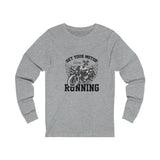 Get Your Motor Running Unisex Jersey Long Sleeve Tee