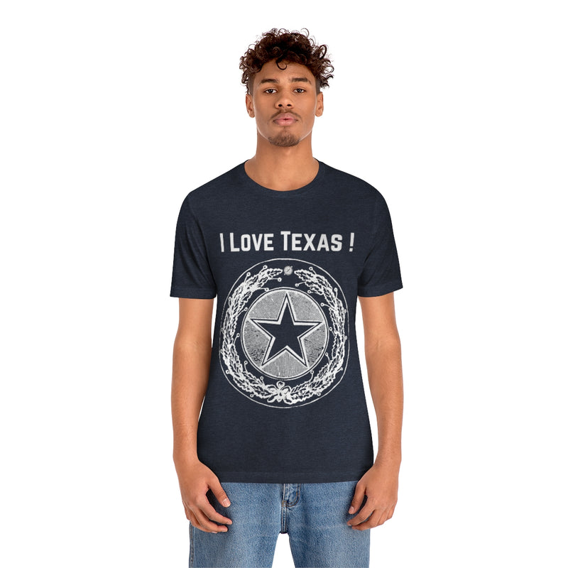 I Love Texas Unisex Jersey Short Sleeve Tee