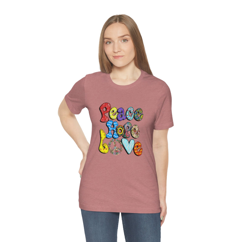 Peace Hope Love Unisex Jersey Short Sleeve Tee