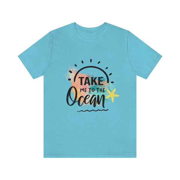 Take Me To The Ocean Unisex Jersey Short Sleeve Tee