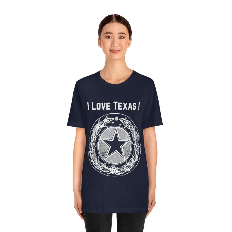 I Love Texas Unisex Jersey Short Sleeve Tee