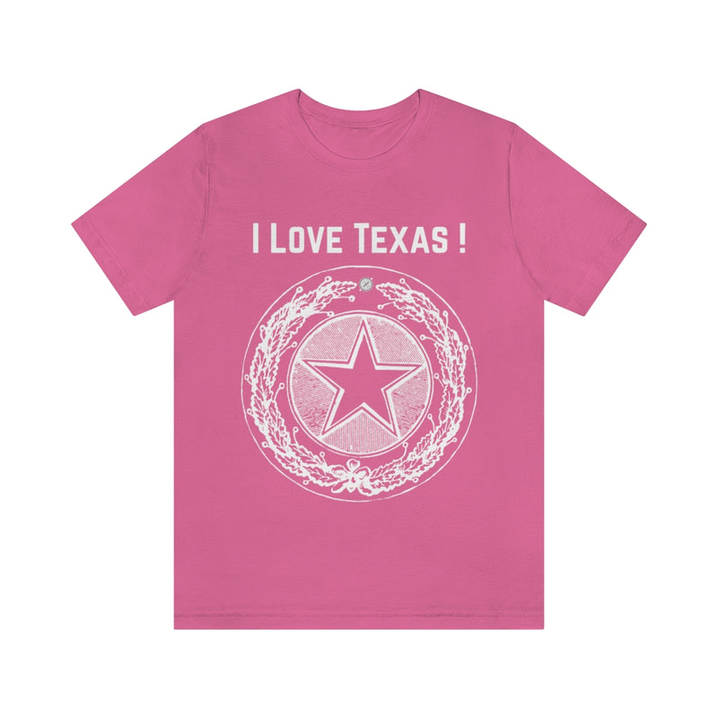 I Love Texas Unisex Jersey Short Sleeve Tee