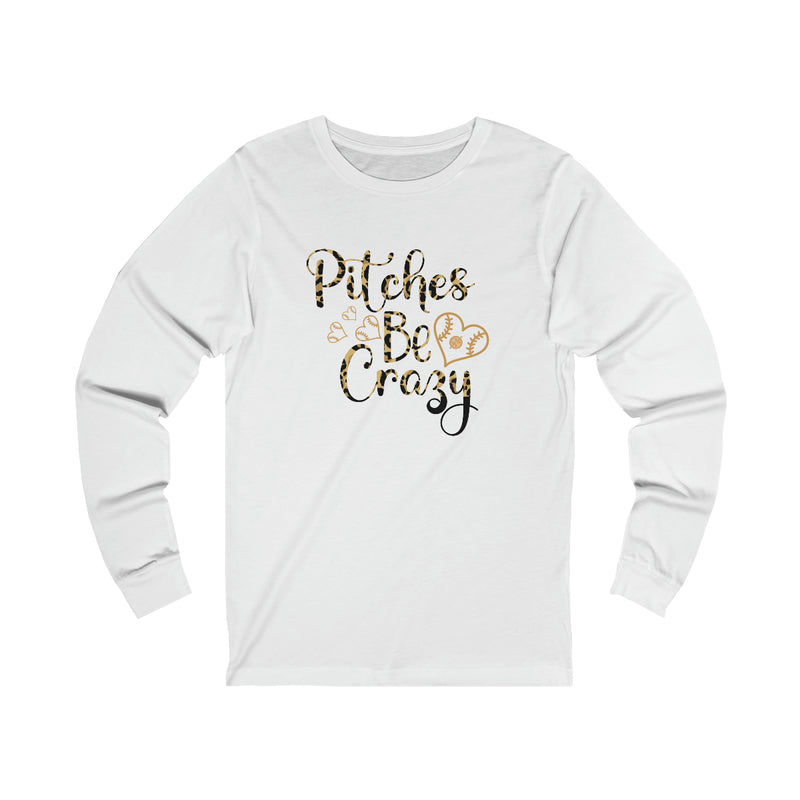 Pitches Be Crazy Unisex Jersey Long Sleeve Tee