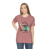 Take Me To The Ocean Unisex Jersey Short Sleeve Tee