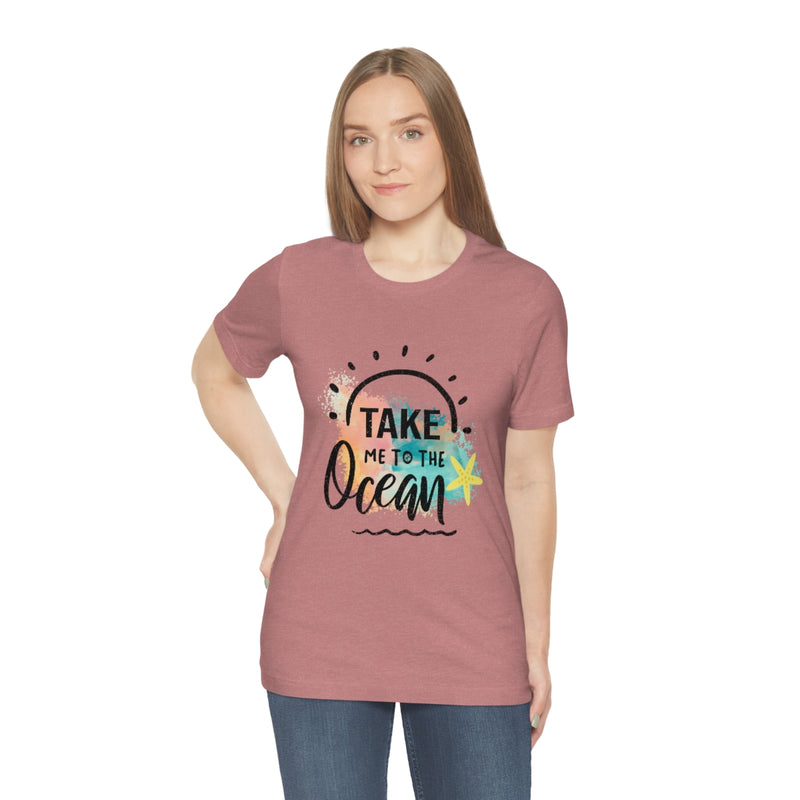 Take Me To The Ocean Unisex Jersey Short Sleeve Tee