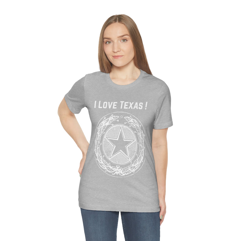 I Love Texas Unisex Jersey Short Sleeve Tee