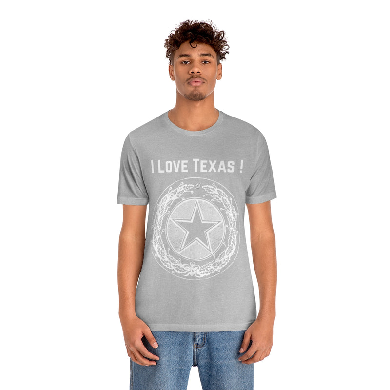 I Love Texas Unisex Jersey Short Sleeve Tee