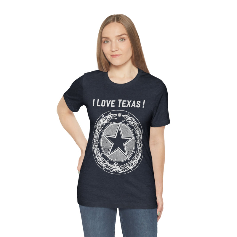 I Love Texas Unisex Jersey Short Sleeve Tee