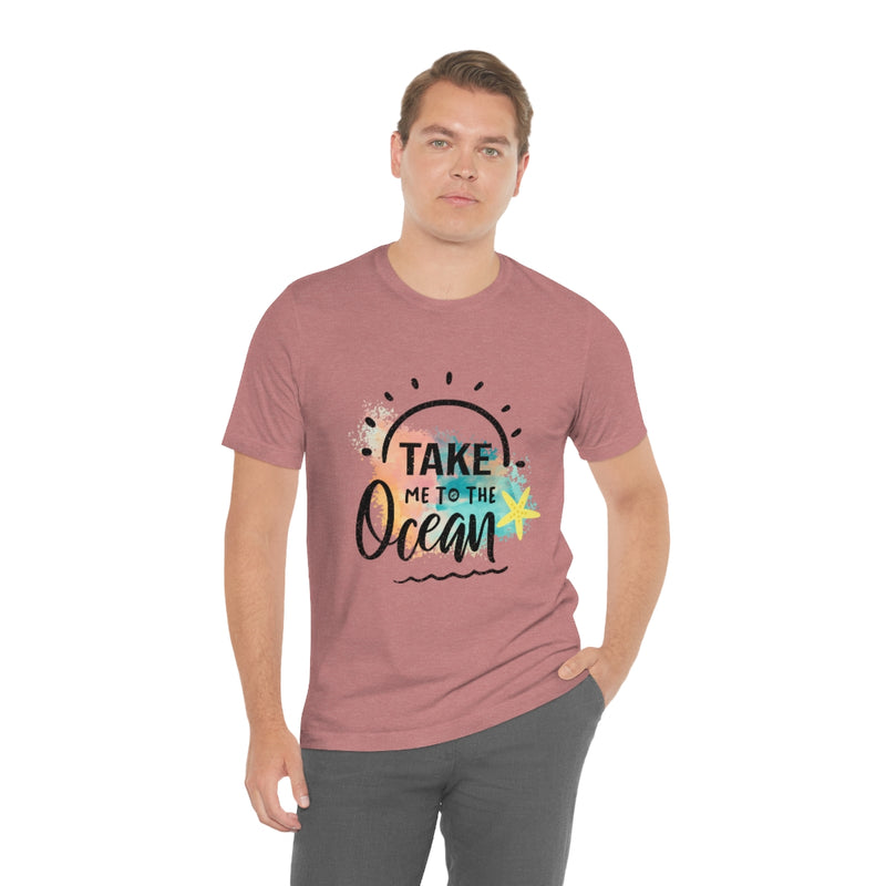 Take Me To The Ocean Unisex Jersey Short Sleeve Tee